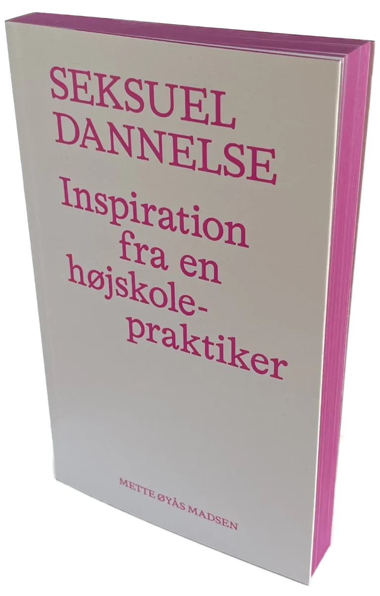 Seksuel Dannelse - en undervisningsbog af Mette Øyås Madsen